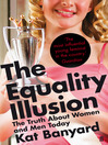 The Equality Illusion (eBook): The Truth about Women & Men Today